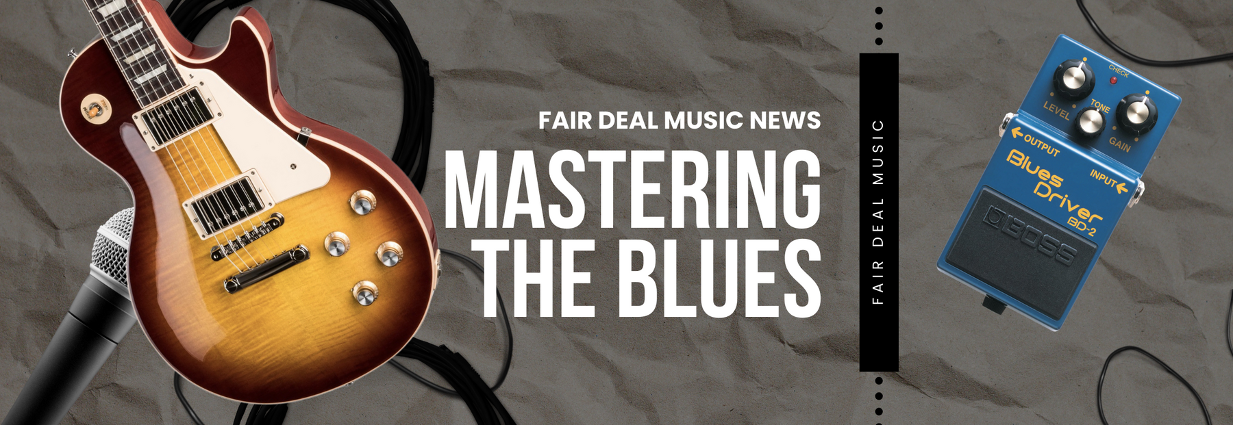 Mastering the Blues: How to Get That Classic Guitar Tone with Stock Gear from Fair Deal Music