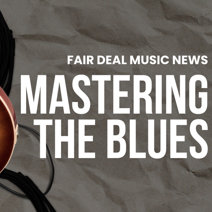 Mastering the Blues: How to Get That Classic Guitar Tone with Stock Gear from Fair Deal Music