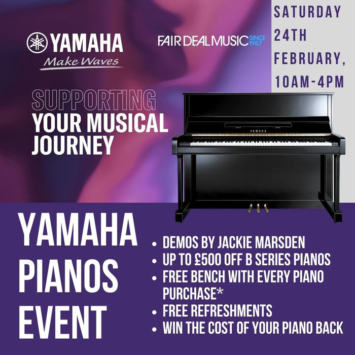 Yamaha Acoustic Piano Event - Saturday 24th February 2024