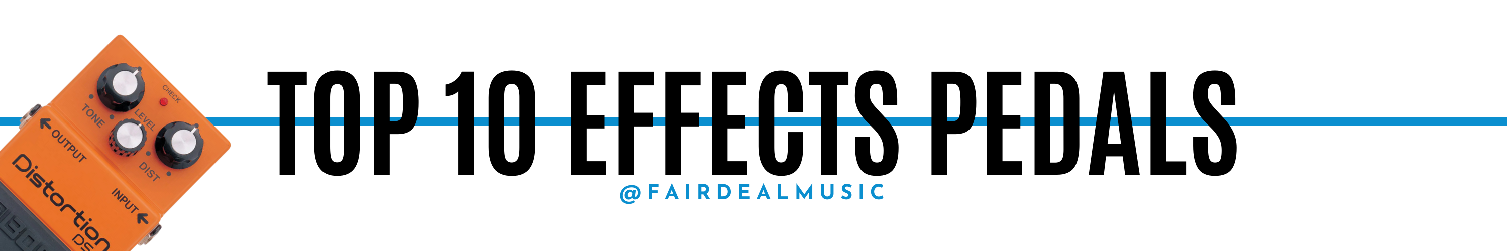 Top 10 Effects Pedals