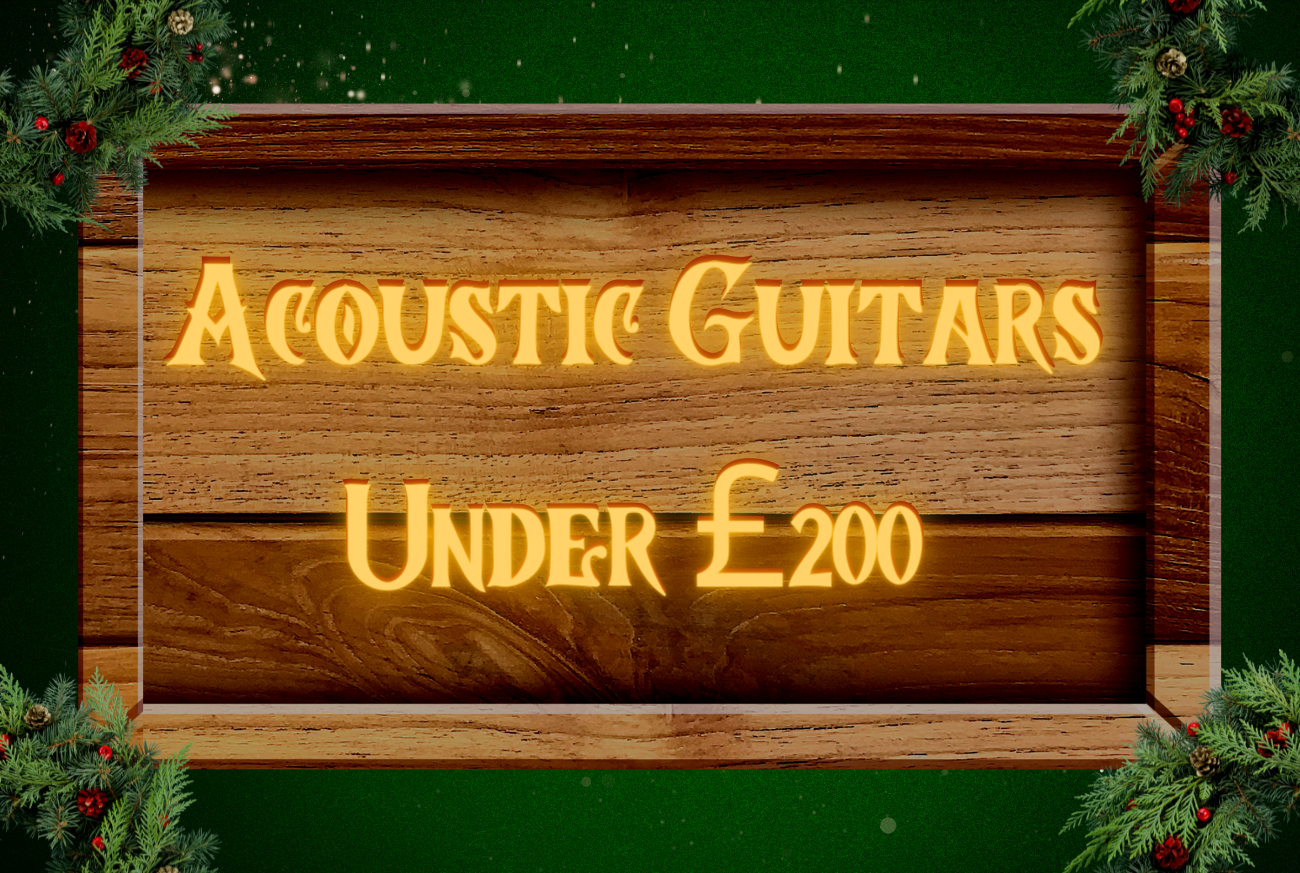 Acoustic Guitars Under £200