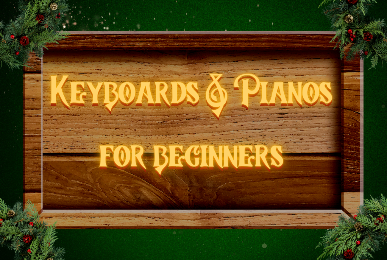 Keyboards & Pianos For Beginners